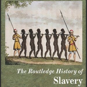 The Routledge History of Slavery Book